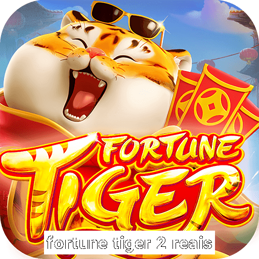 fortune tiger 2 reais